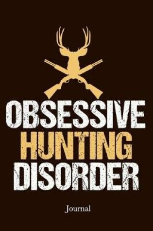 Cover of Obsessive Hunting Disorder Journal