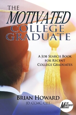 Cover of The Motivated College Graduate