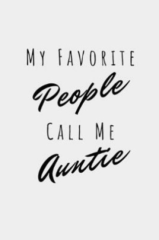 Cover of My Favorite People Call Me Auntie