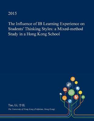 Book cover for The Influence of Ib Learning Experience on Students' Thinking Styles