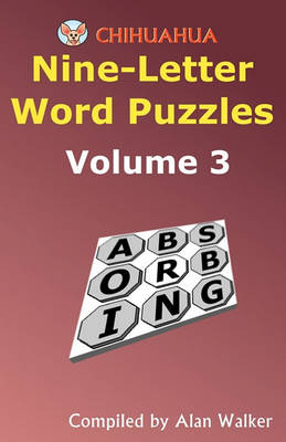 Book cover for Chihuahua Nine-Letter Word Puzzles Volume 3