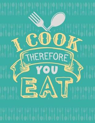 Book cover for I Cook Therefore You Eat