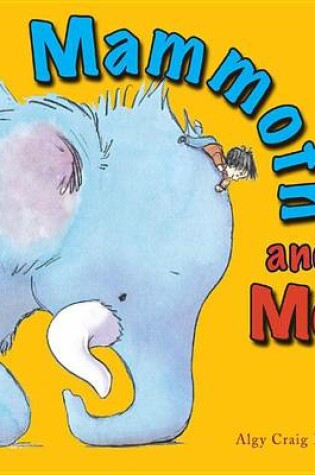 Cover of Mammoth and Me