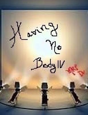 Cover of Having No Body IV