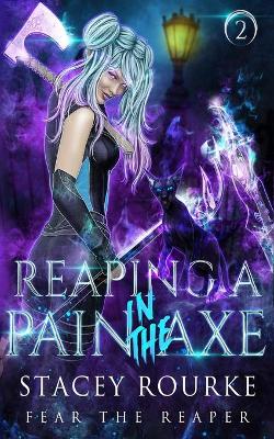 Book cover for Reaping a Pain in the Axe