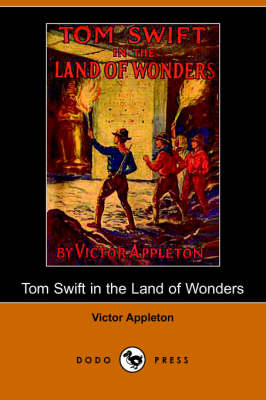 Book cover for Tom Swift in the Land of Wonders, Or, the Underground Search for the Idol of Gold (Dodo Press)