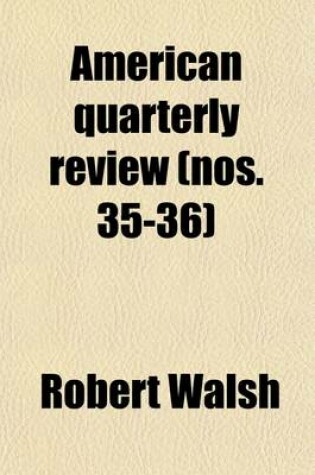 Cover of American Quarterly Review (Volume 35-36)