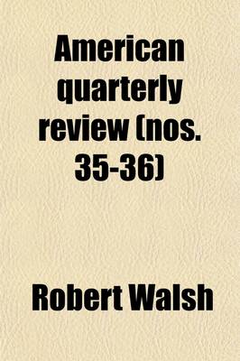 Book cover for American Quarterly Review (Volume 35-36)