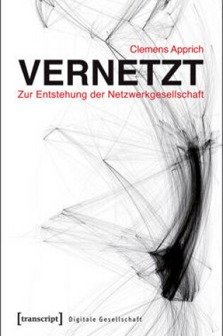 Cover of Vernetzt - Zur Entstehung Der Netzwerkgesellschaft