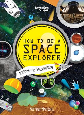 Book cover for Lonely Planet How to be a Space Explorer
