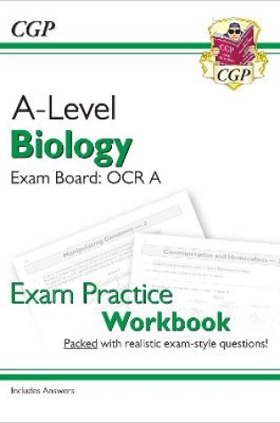 Cover of A-Level Biology: OCR A Year 1 & 2 Exam Practice Workbook - includes Answers (For exams in 2024)