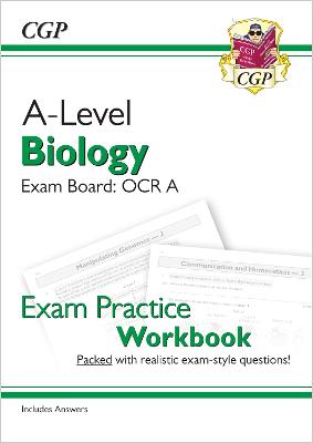 Book cover for A-Level Biology: OCR A Year 1 & 2 Exam Practice Workbook - includes Answers (For exams in 2024)