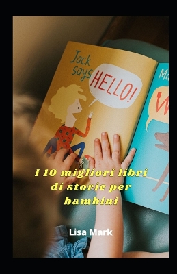 Book cover for I 10 Migliori Libri Di Storie Per Bambini