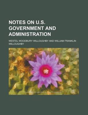 Book cover for Notes on U.S. Government and Administration