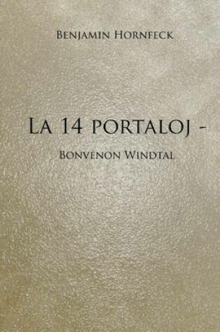 Cover of La 14 Portaloj - Bonvenon Windtal