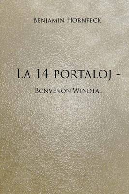 Book cover for La 14 Portaloj - Bonvenon Windtal