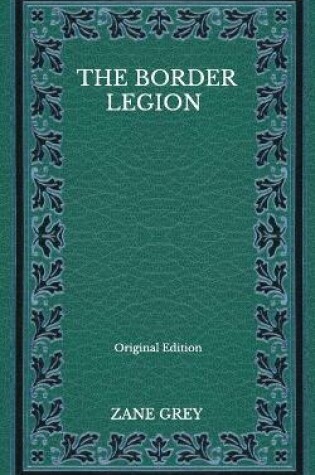Cover of The Border Legion - Original Edition