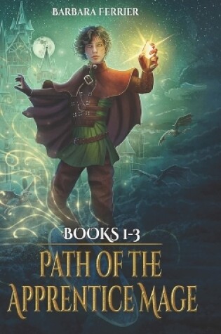 Cover of Path of the Apprentice Mage Books 1-3