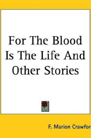 Cover of For the Blood Is the Life and Other Stories