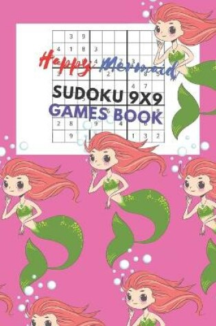 Cover of Happy Mermaid Sudoku 9x9 Games Book