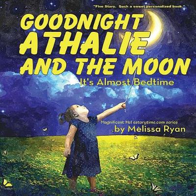 Cover of Goodnight Athalie and the Moon, It's Almost Bedtime