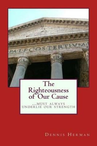 Cover of The Righteousness of Our Cause