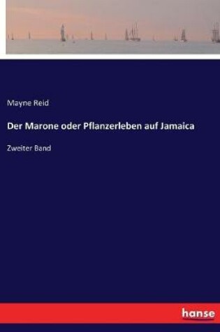 Cover of Der Marone oder Pflanzerleben auf Jamaica