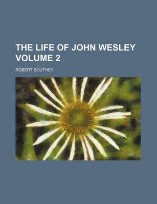 Book cover for The Life of John Wesley Volume 2