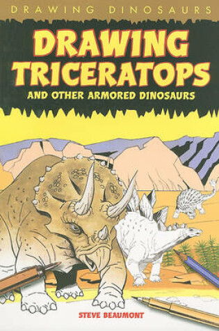 Cover of Drawing Triceratops and Other Armored Dinosaurs