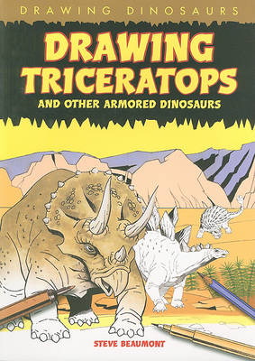 Cover of Drawing Triceratops and Other Armored Dinosaurs