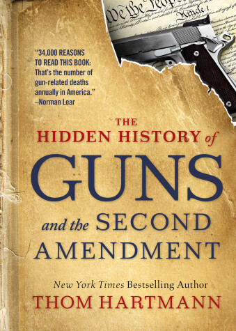 Book cover for The Hidden History of Guns and the Second Amendment