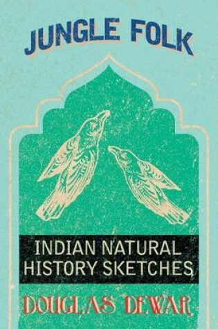 Cover of Jungle Folk - Indian Natural History Sketches