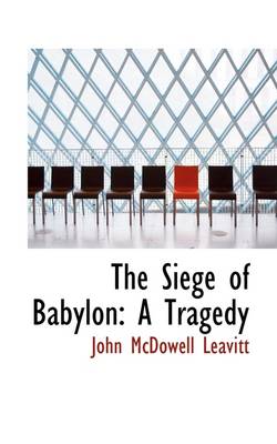 Book cover for The Siege of Babylon