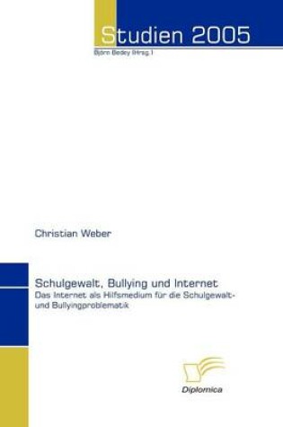 Cover of Schulgewalt, Bullying und Internet