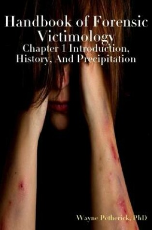 Cover of Handbook of Forensic Victimology: Chapter 1 Introduction and History