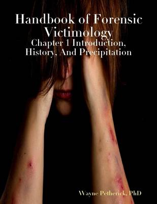 Book cover for Handbook of Forensic Victimology: Chapter 1 Introduction and History