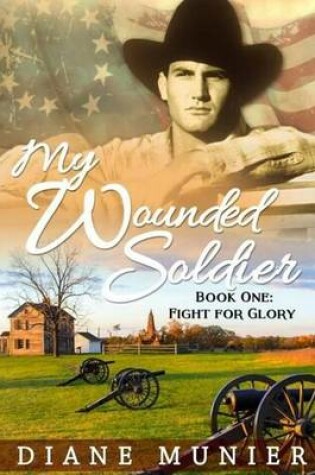 Cover of My Wounded Soldier