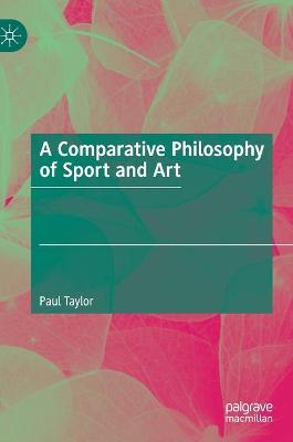 Book cover for A Comparative Philosophy of Sport and Art