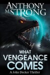 Book cover for What Vengeance Comes