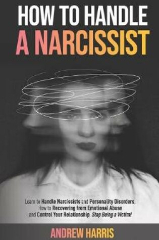 Cover of How to Handle a Narcissist