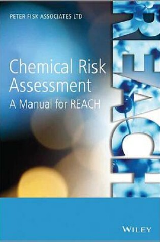 Cover of Chemical Risk Assessment: A Manual for Reach