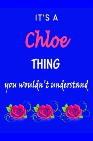 Cover of It's A Chloe Thing You Wouldn't Understand