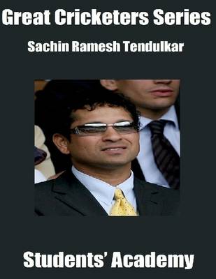 Book cover for Great Cricketers Series: Sachin Ramesh Tendulkar