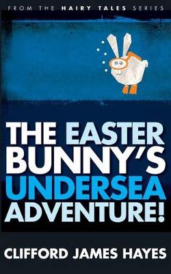 Book cover for The Easter Bunny's Undersea Adventure!
