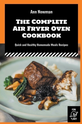 Cover of The Complete Air Fryer Oven Cookbook