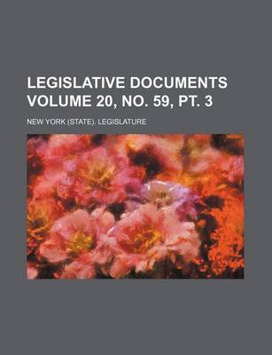 Book cover for Legislative Documents Volume 20, No. 59, PT. 3