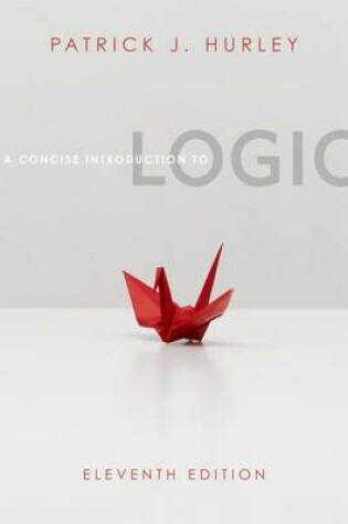 Cover of A Concise Introduction to Logic (with Philosophy CourseMate with eBook  Printed Access Card and Stand Alone Rules and Argument Forms Card)