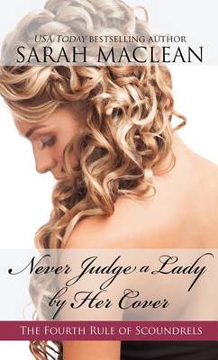 Never Judge a Lady by Her Cover by Sarah MacLean