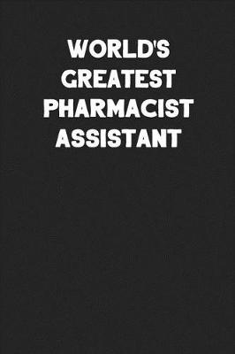 Book cover for World's Greatest Pharmacist Assistant