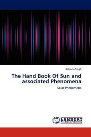 Cover of The Hand Book Of Sun and associated Phenomena